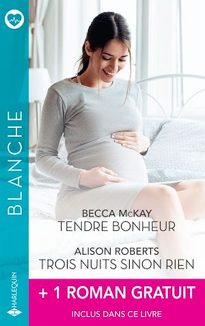 Download the eBook: Tendre bonheur - Trois nuits sinon rien + 1 roman gratuit