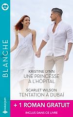 Download this eBook Une princesse à l'hôpital - Tentation à Dubaï + 1 roman gratuit