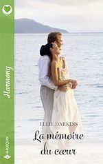 Télécharger le livre :  La mémoire du coeur