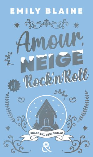 Téléchargez le livre :  Amour, Neige et Rock'N'Roll - Trilogie Sharp End