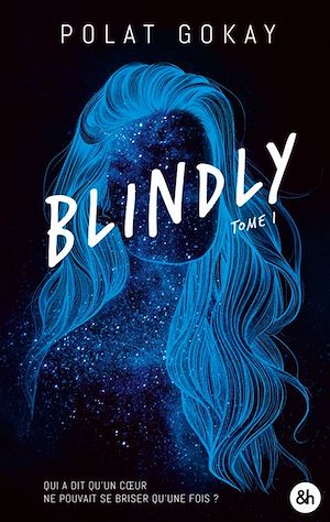 Téléchargez le livre :  Blindly - Tome 1