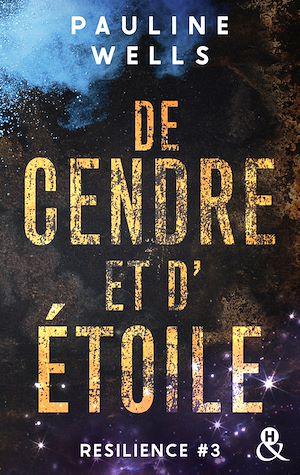 Téléchargez le livre :  De cendre et d'étoile - Résilience #3/3