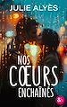 Télécharger le livre :  Nos coeurs enchaînés