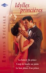 Télécharger le livre :  Idylles princières (Harlequin Edition Spéciale)