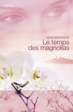 Télécharger le livre :  Le temps des magnolias (Harlequin Prélud')