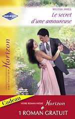 Télécharger le livre :  Le secret d'une amoureuse - Une épouse parfaite (Harlequin Horizon)
