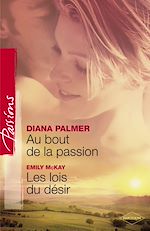 Télécharger le livre :  Au bout de la passion - Les lois du désir (Harlequin Passions)