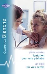 Télécharger le livre :  Tentation pour un pédiatre - Un voeu secret (Harlequin Blanche)