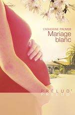 Télécharger le livre :  Mariage blanc (Harlequin Prélud')