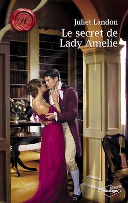 Télécharger le livre :  Le secret de Lady Amelie (Harlequin Les Historiques)