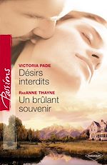 Télécharger le livre :  Désirs interdits - Un brûlant souvenir (Harlequin Passions)