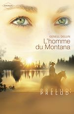 Télécharger le livre :  L'homme du Montana (Harlequin Prélud')