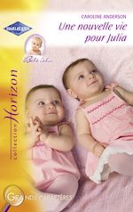Télécharger le livre :  Une nouvelle vie pour Julia (Harlequin Horizon)