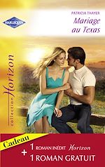 Télécharger le livre :  Mariage au Texas - Un voisin irrésistible (Harlequin Horizon)