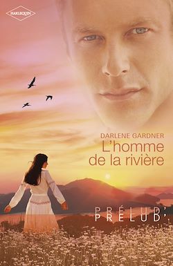 Télécharger le livre :  L'homme de la rivière (Harlequin Prélud')