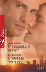 Télécharger le livre :  Un séduisant ennemi - Maîtresse sous contrat (Harlequin Passions)