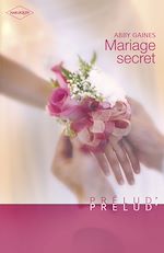Télécharger le livre :  Mariage secret (Harlequin Prélud')