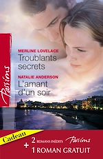 Télécharger le livre :  Troublants secrets - L'amant d'un soir - La passion en héritage (Harlequin Passions)