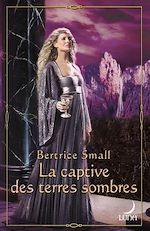 Télécharger le livre :  La captive des terres sombres