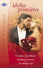 Télécharger le livre :  Idylles princières (Harlequin Edition Spéciale)