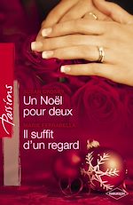 Télécharger le livre :  Un Noël pour deux - Il suffit d'un regard (Harlequin Passions)