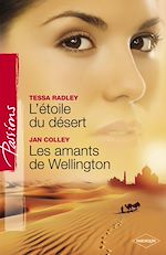 Télécharger le livre :  L'étoile du désert - Les amants de Wellington (Harlequin Passions)