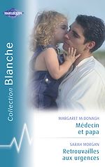 Télécharger le livre :  Médecin et papa - Retrouvailles aux urgences (Harlequin Blanche)