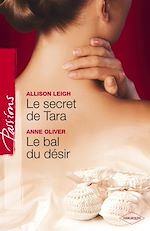 Télécharger le livre :  Le secret de Tara - Le bal du désir (Harlequin Passions)