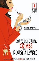 Télécharger le livre :  Coups de foudre, crimes et rouge à lèvres