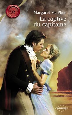 Télécharger le livre :  La captive du capitaine (Harlequin Les Historiques)
