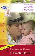 Télécharger le livre :  Un bébé à tout prix - Invitation à l'amour (Harlequin Horizon)