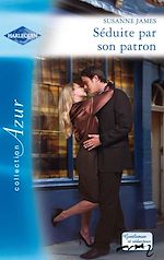 Télécharger le livre :  Séduite par son patron