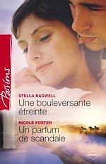 Télécharger le livre :  Une bouleversante étreinte - Un parfum de scandale (Harlequin Passions)