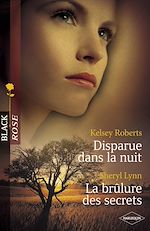 Télécharger le livre :  Disparue dans la nuit - La brûlure des secrets (Harlequin Black Rose)