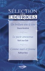 Télécharger le livre :  Un brûlant tête-à-tête - Le pacte amoureux - Comme mari et femme (Harlequin)