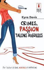 Télécharger le livre :  Crimes, passions et talons aiguilles