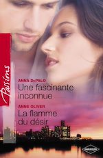 Télécharger le livre :  Une fascinante inconnue - La flamme du désir (Harlequin Passions)
