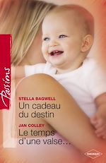 Télécharger le livre :  Un cadeau du destin - Le temps d'une valse (Harlequin Passions)