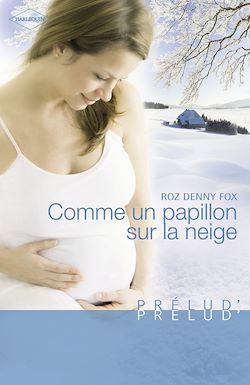 Télécharger le livre :  Comme un papillon sur la neige (Harlequin Prélud')