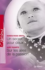 Télécharger le livre :  Un secret pour deux - Sur les ailes de la passion (Harlequin Passions)