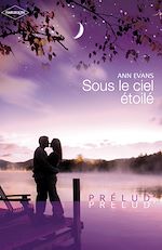 Télécharger le livre :  Sous le ciel étoilé (Harlequin Prélud')