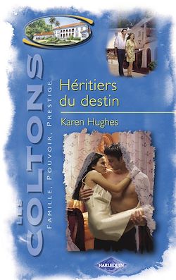 Télécharger le livre :  Héritiers du destin (Saga Les Coltons vol. 9)