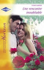 Télécharger le livre :  Une rencontre inoubliable (Harlequin Horizon)