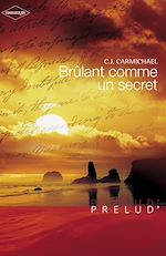 Télécharger le livre :  Brûlant comme un secret (Harlequin Prélud')