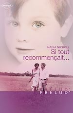 Télécharger le livre :  Si tout recommençait... (Harlequin Prélud')