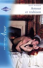 Télécharger le livre :  Amour et trahison (Harlequin Azur)