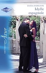 Télécharger le livre :  Idylle espagnole (Harlequin Azur)