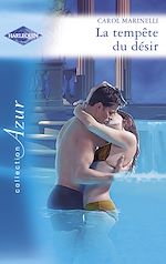 Télécharger le livre :  La tempête du désir (Harlequin Azur)