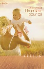 Télécharger le livre :  Un enfant pour toi (Harlequin Prélud')