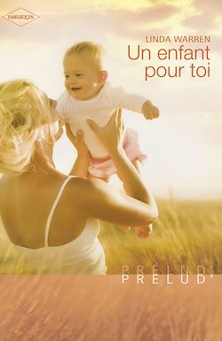 Télécharger le livre :  Un enfant pour toi (Harlequin Prélud')